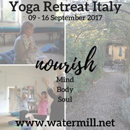 Nourish your Mind, Body and Soul at our yoga retreat at the watermill in Italy